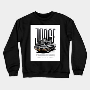 The Judge - Here Comes Da Judge - A True American Legend - 1969 Pontiac GTO Crewneck Sweatshirt